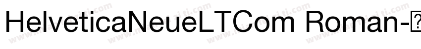HelveticaNeueLTCom Roman字体转换